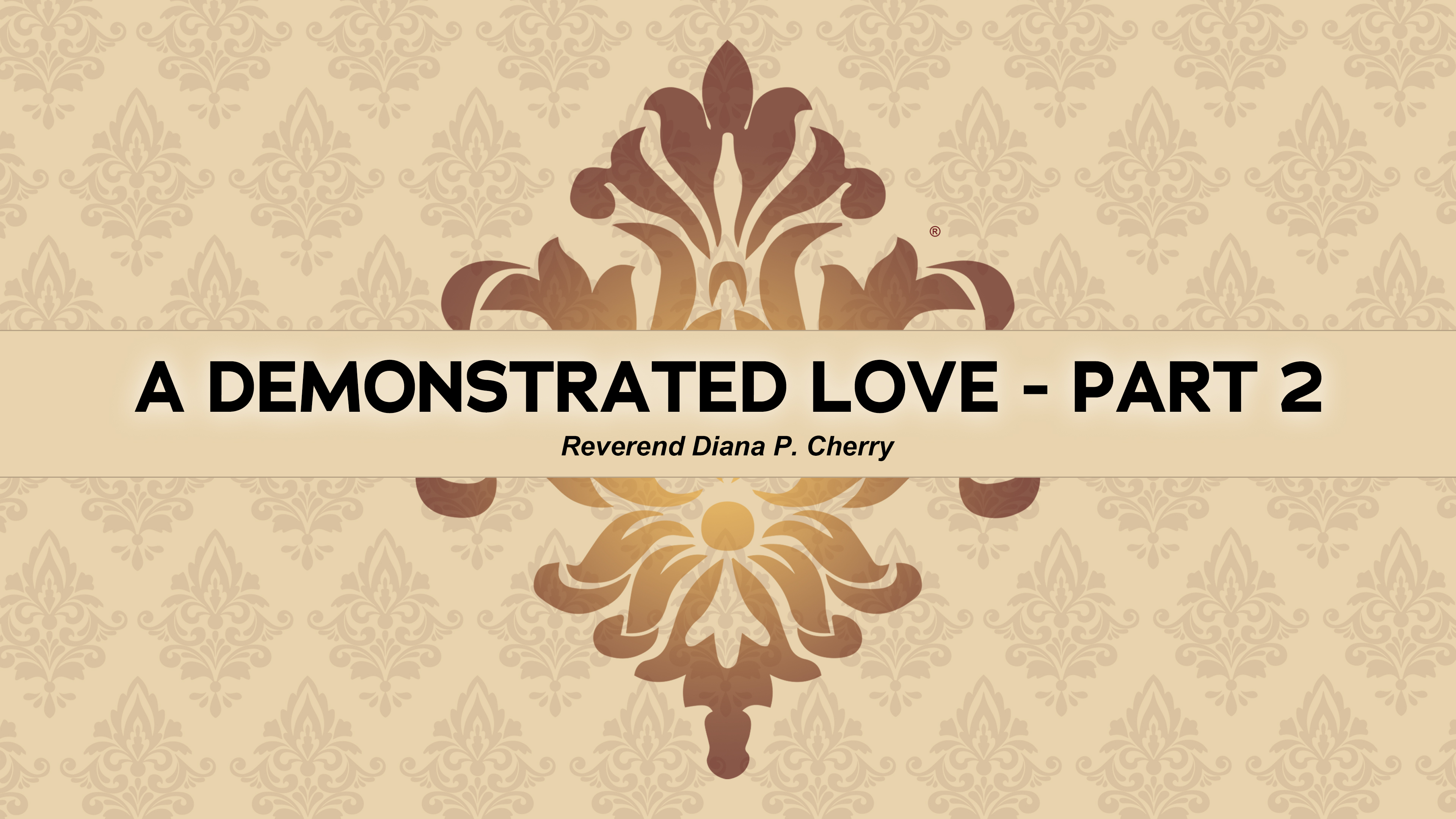 A Demonstrated Love - Part 2