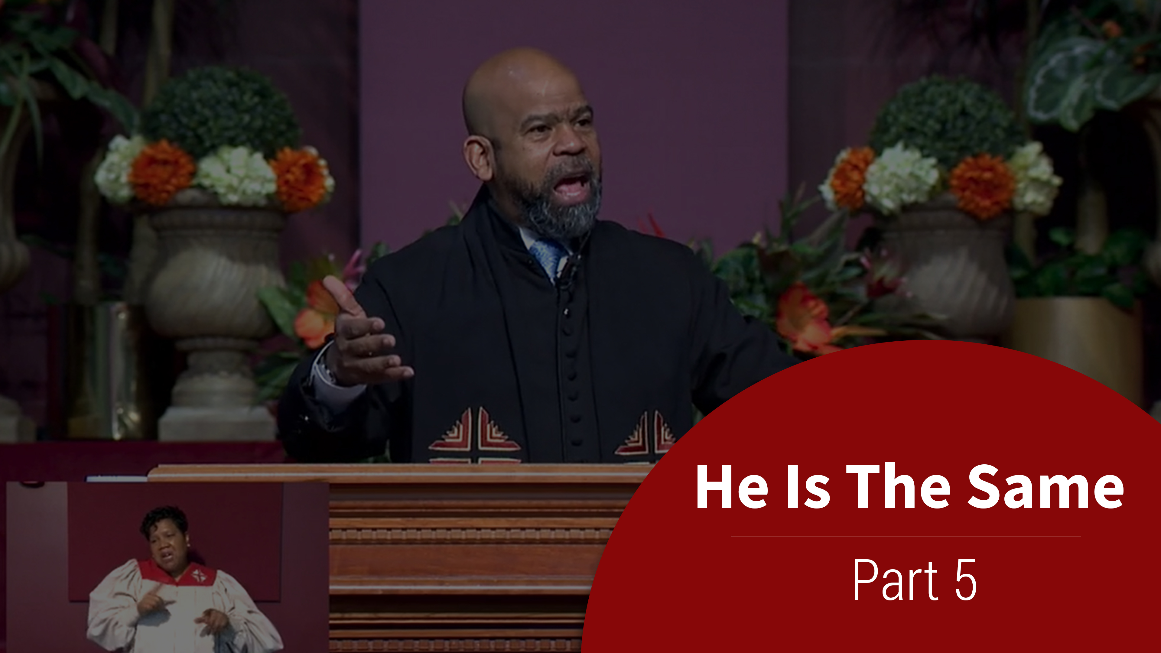 He Is The Same - Part 5