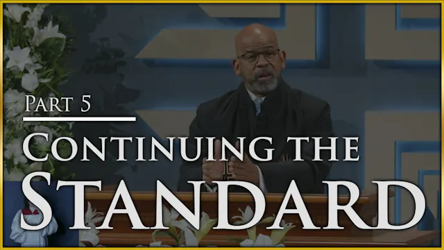 Continuing The Standard - Part 5