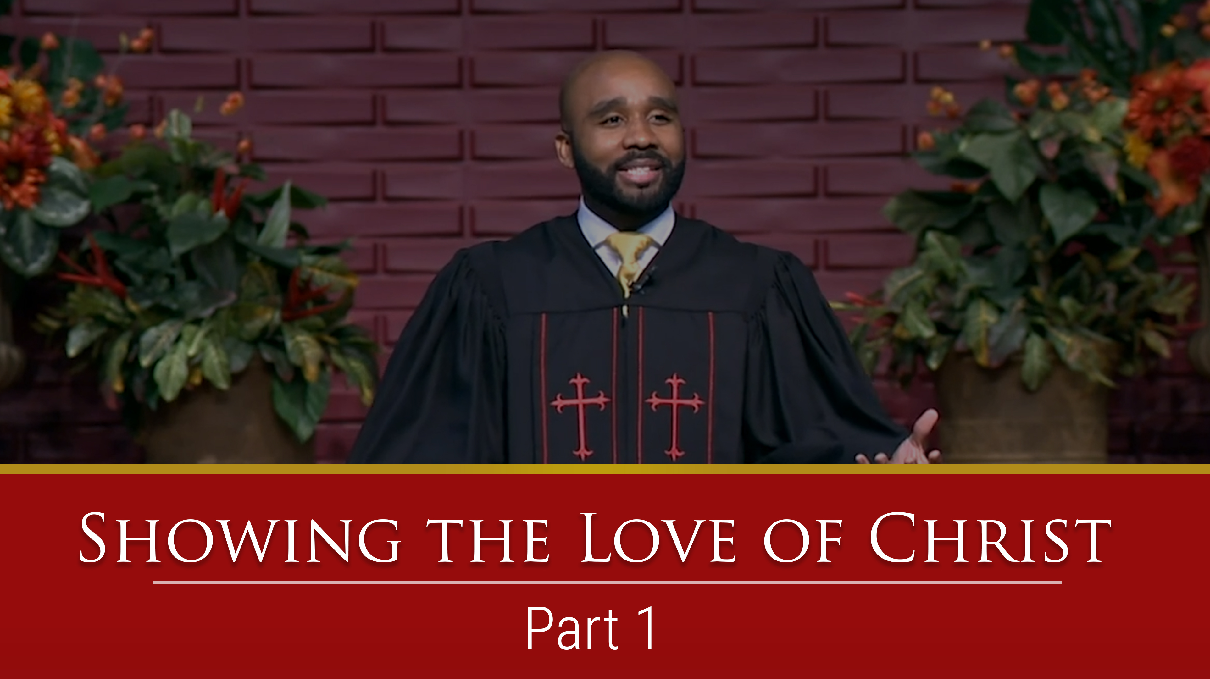 Showing The Love Of Christ - Part 1