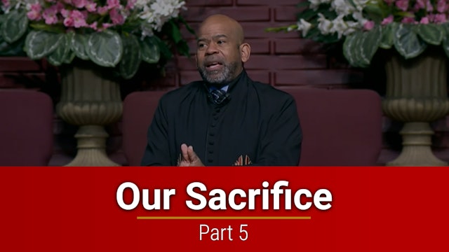 Our Sacrifice - Part 5