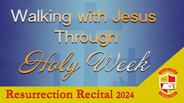 FTHCS - 2024 Resurrection Recital