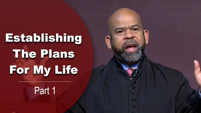 Establishing The Plans For My Life - ...