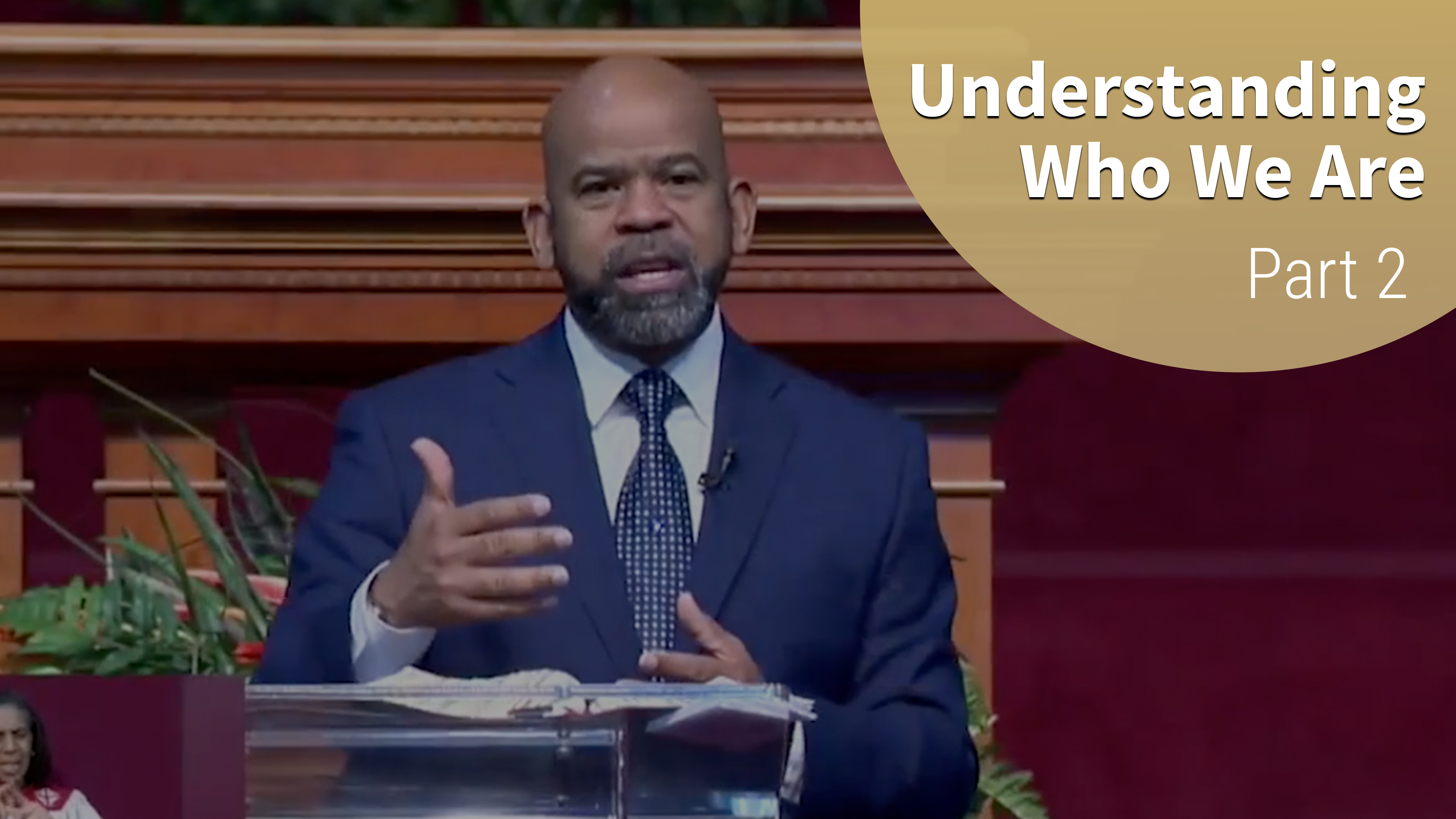 Understanding Who We Are - Part 2