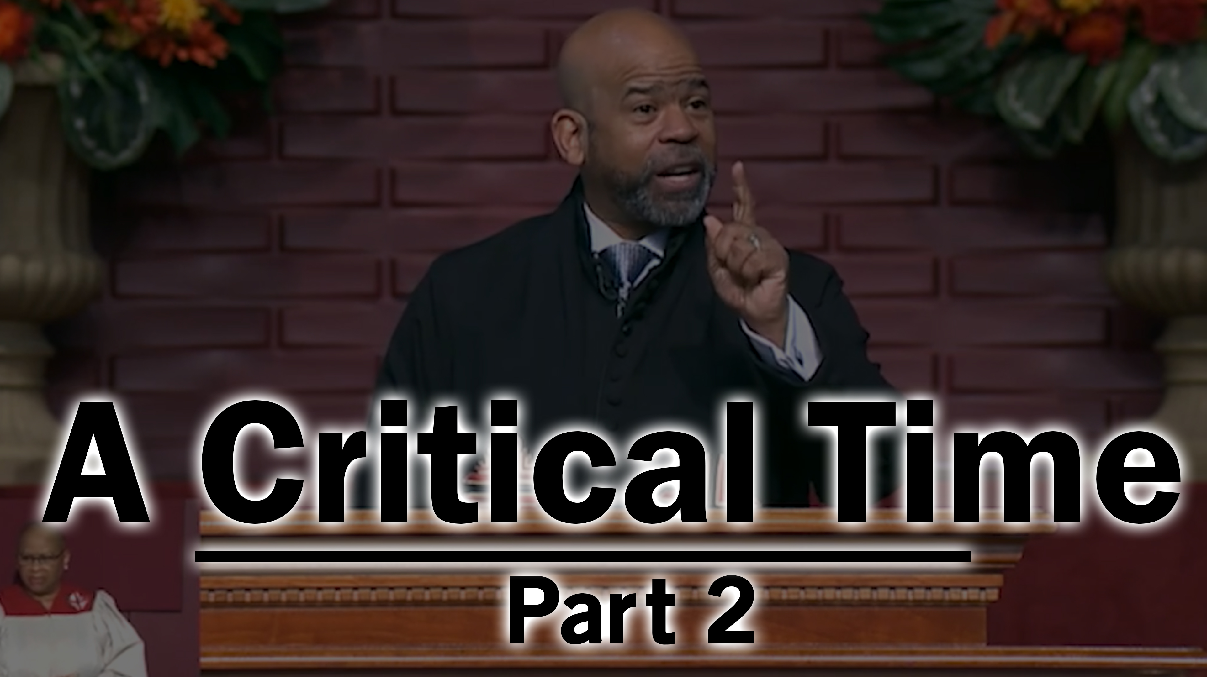 A Critical Time - Part 2