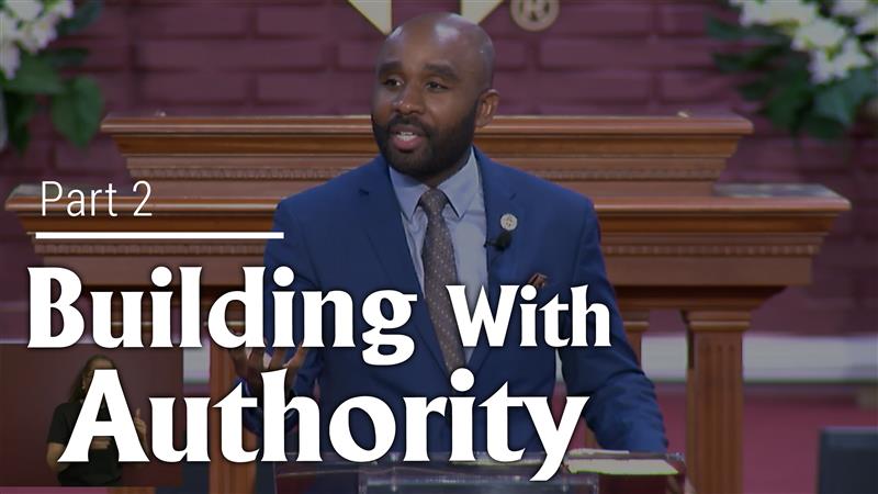 Building With Authority - Part 2