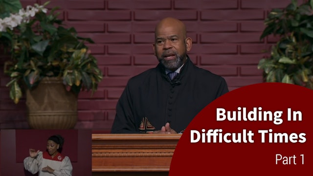 Building In Difficult Times - Part 1