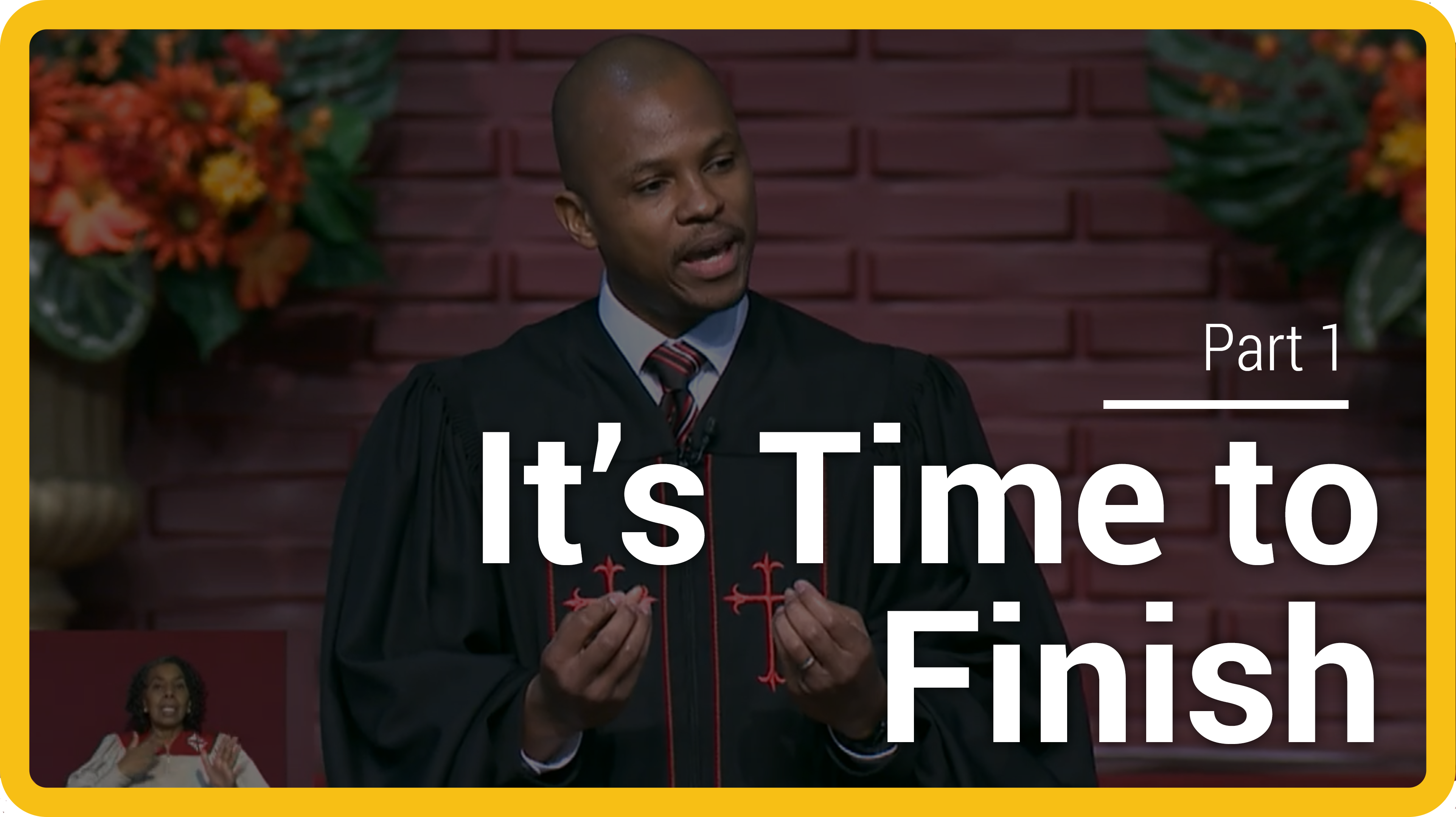 It's Time To Finish - Part 1