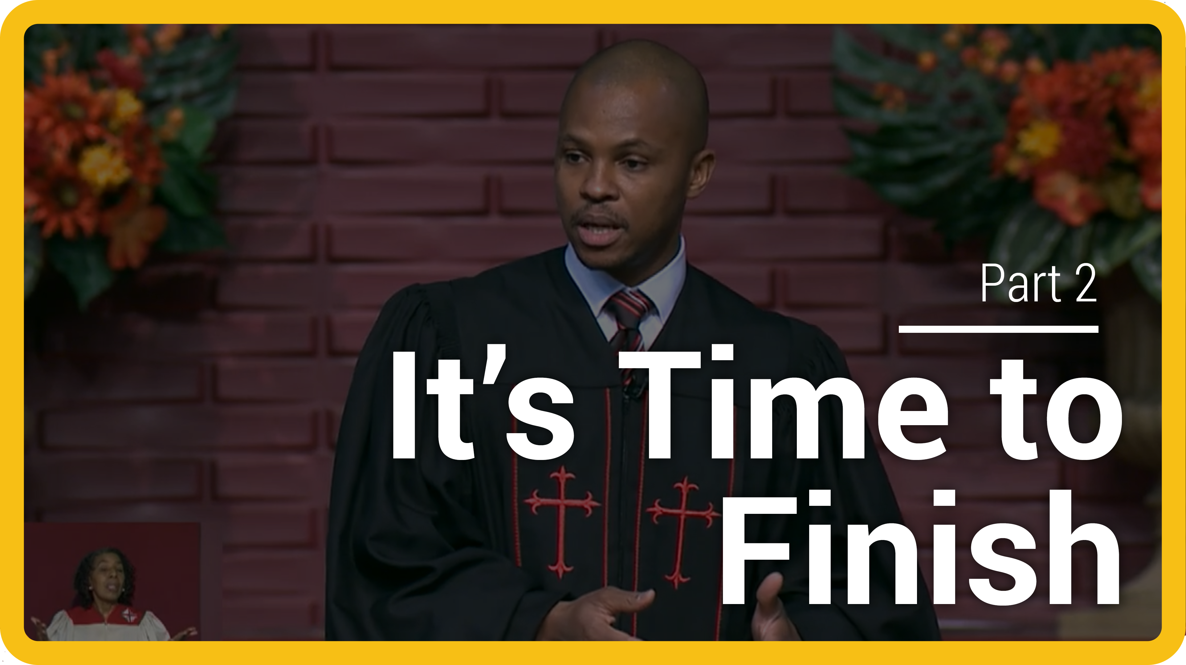 It's Time To Finish - Part 2