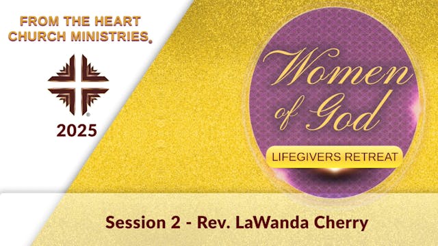 Session 2 - Rev. LaWanda Cherry