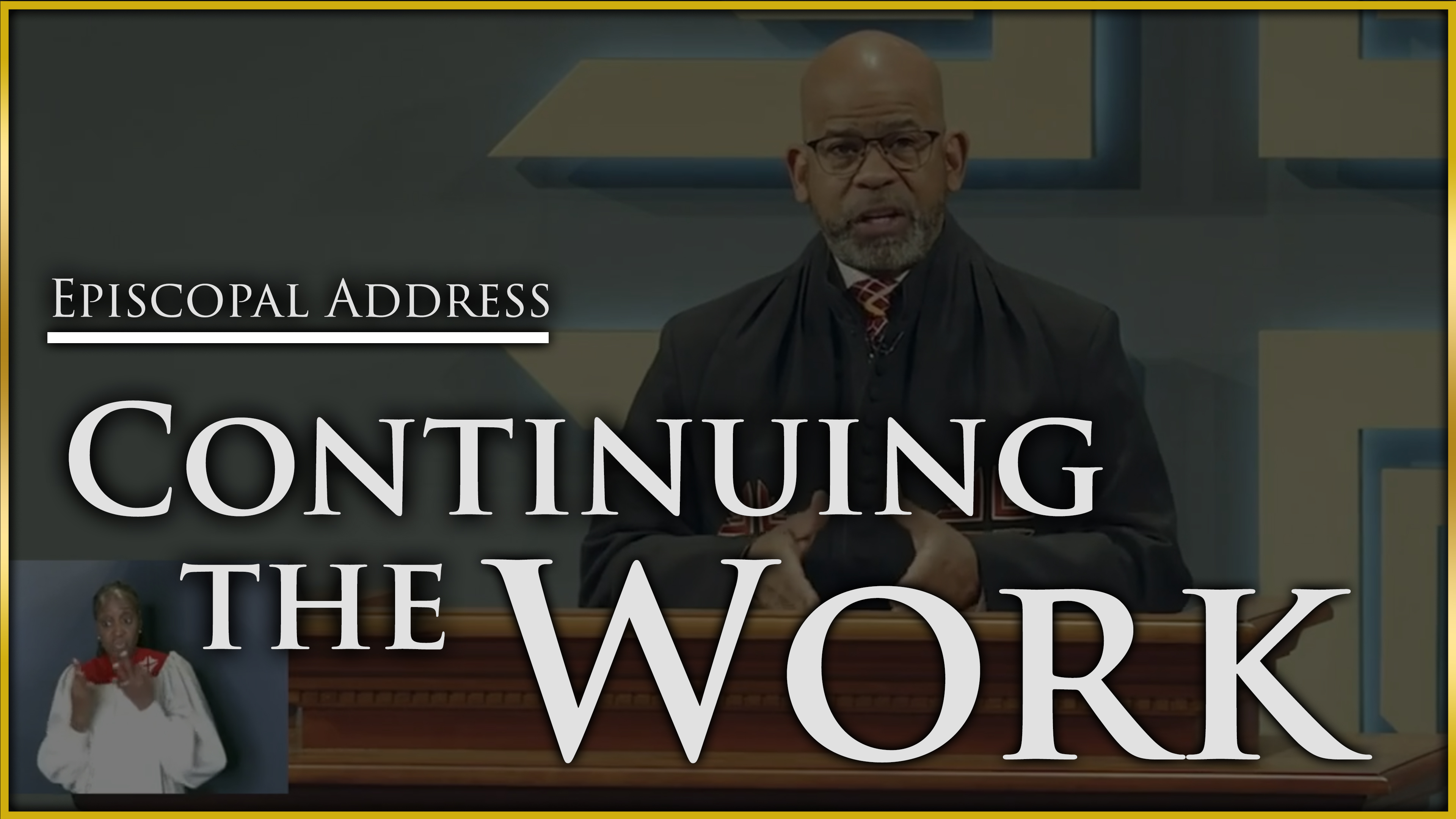 Episcopal Address - Continuing The Work