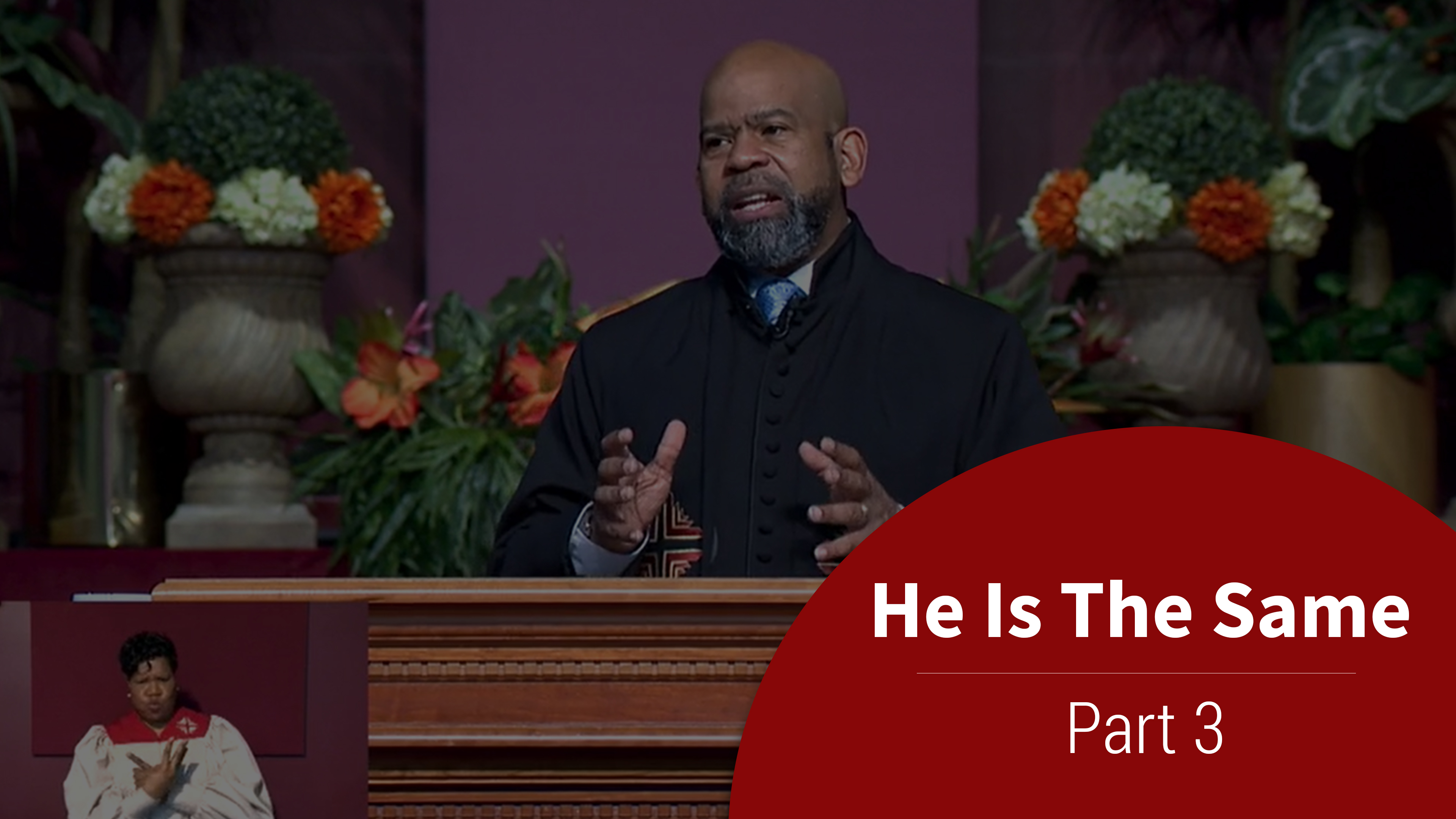 He Is The Same - Part 3