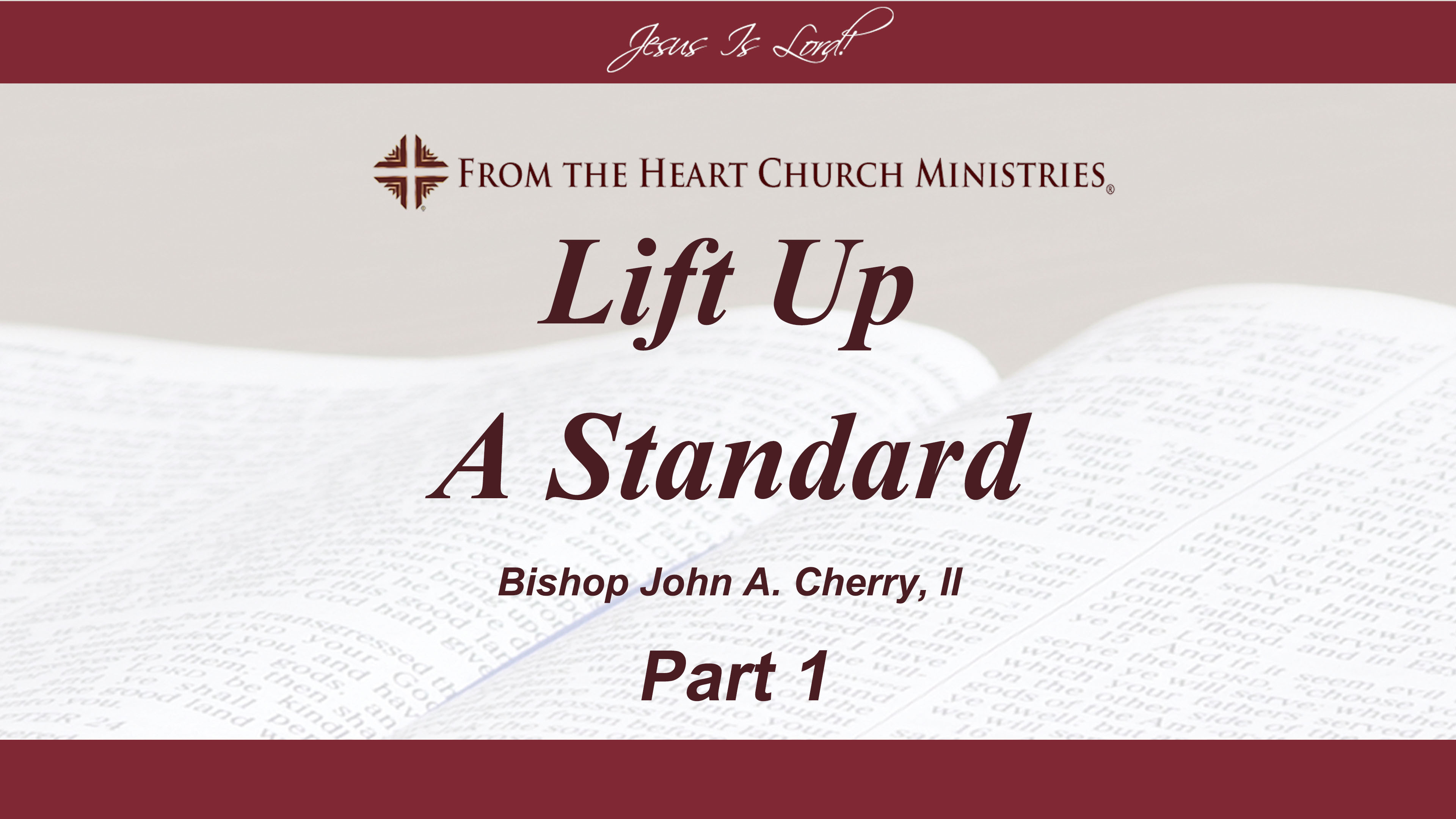 Lift Up a Standard - Part 1