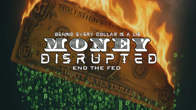Money Disrupted | End the Fed