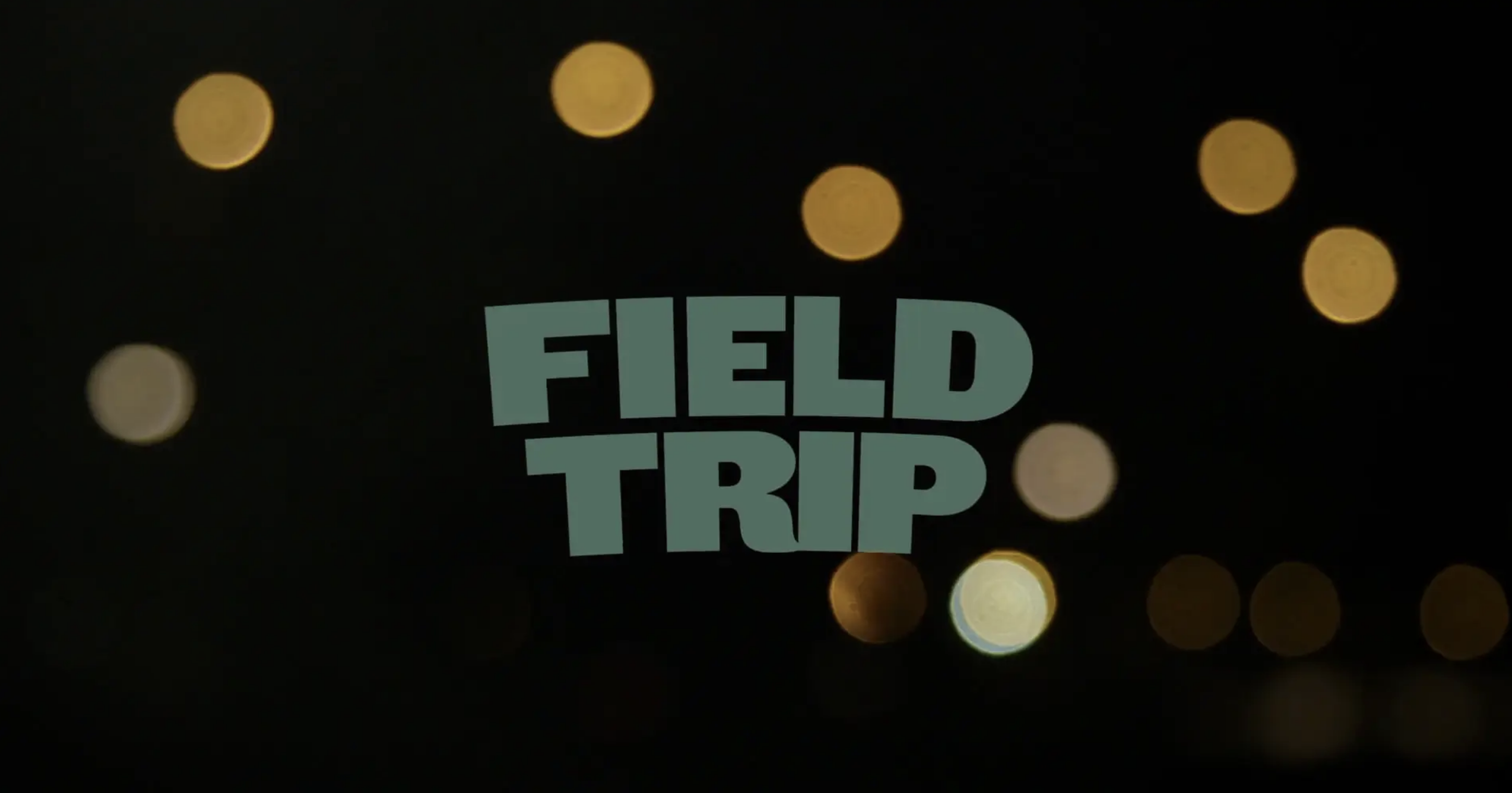 FIELD TRIP ORIGINS