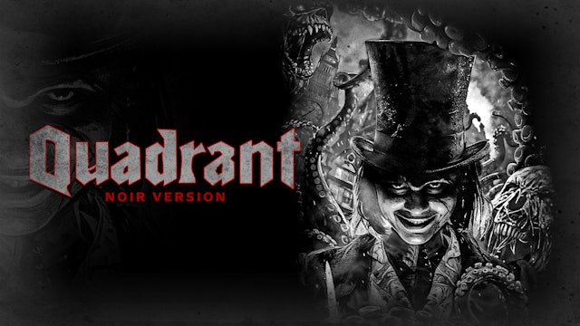 Quadrant: Noir Version