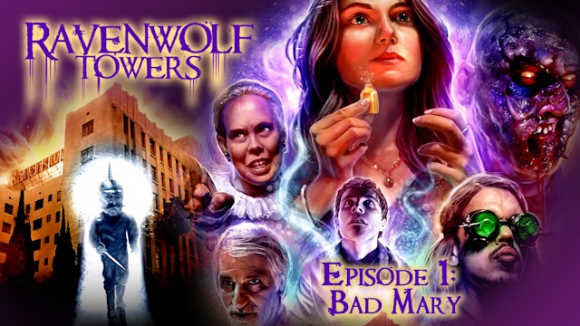 Ravenwolf Towers: Episode 1: Bad Mary