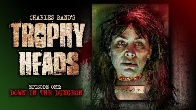 Trophy Heads: Ep 01: Down in the Dungeon
