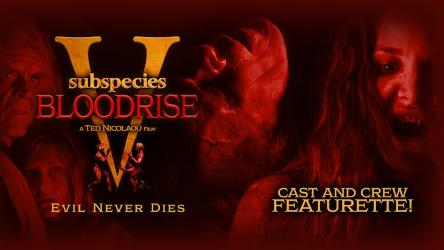 Subspecies Bloodrise: Cast & Crew Featurette
