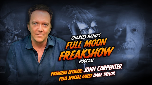 Charles Band's Full Moon Freakshow: Episode 01: John Carpenter