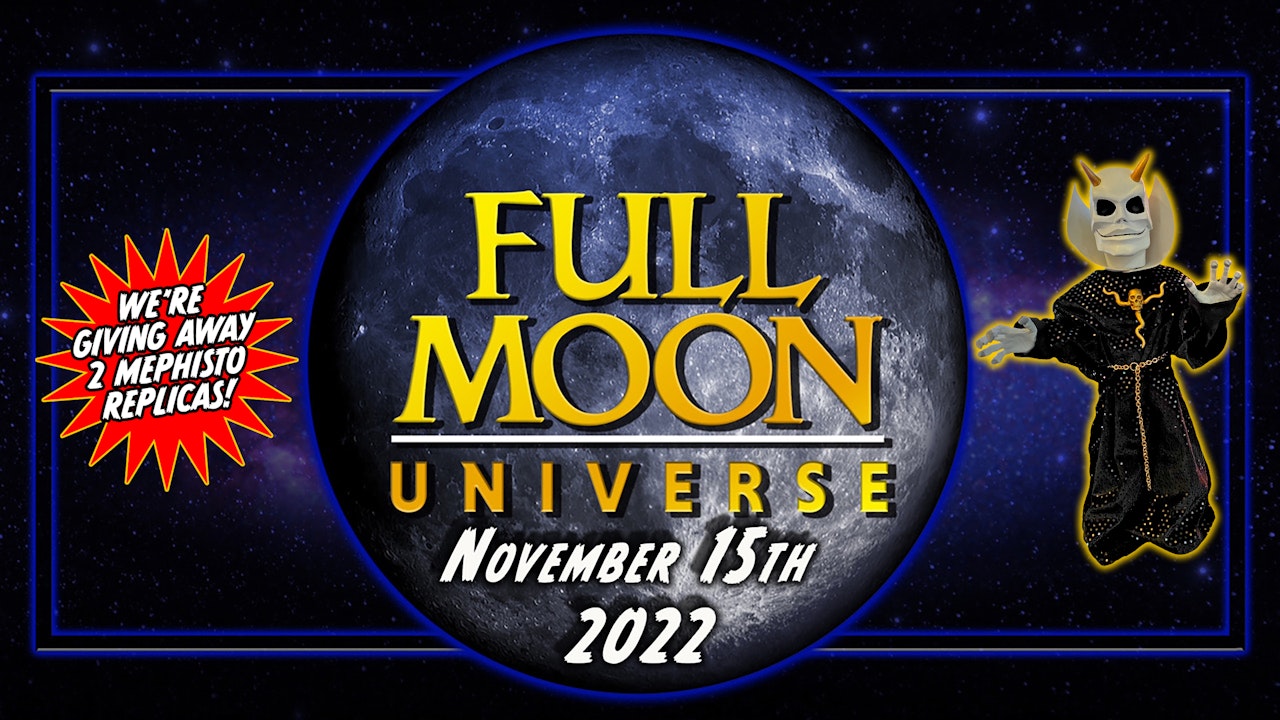 Full Moon Universe | November 15th, 2022