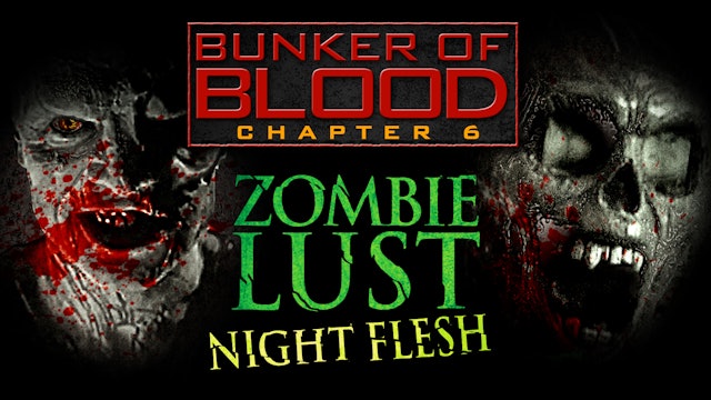 Bunker of Blood #6: Zombie Lust