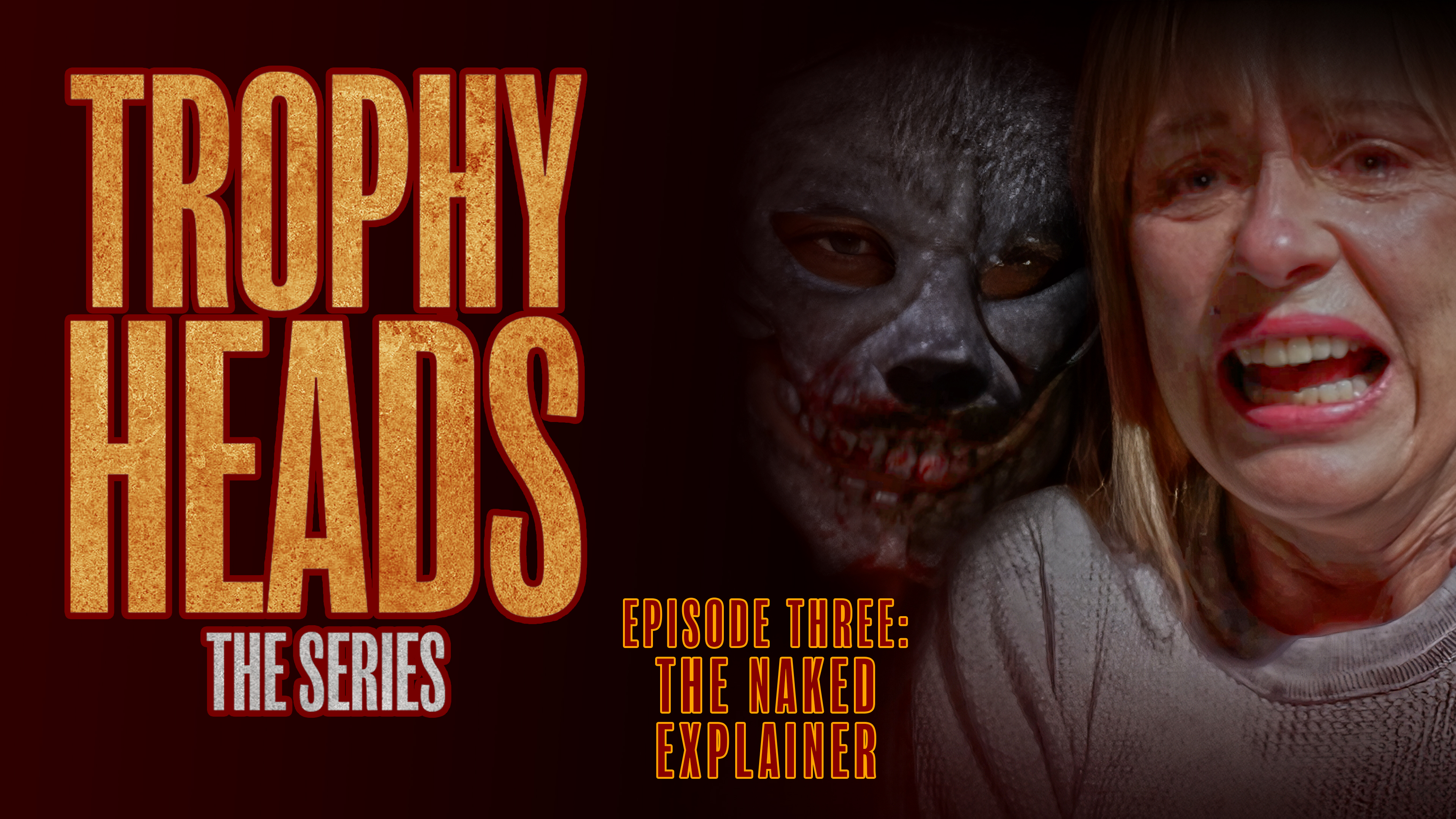 Trophy Heads: Ep 03: The Naked Explainer