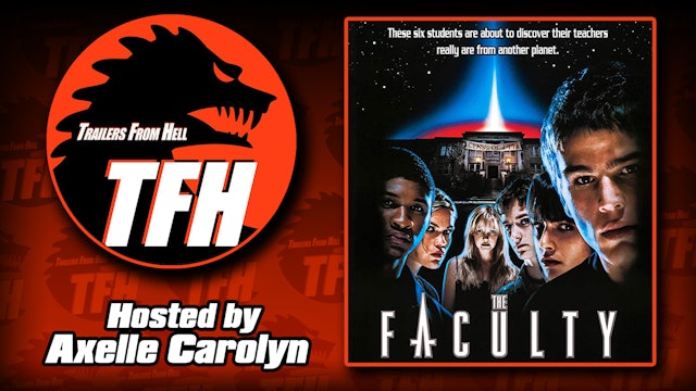 Trailers from Hell: The Faculty hosted by Axelle Carolyn