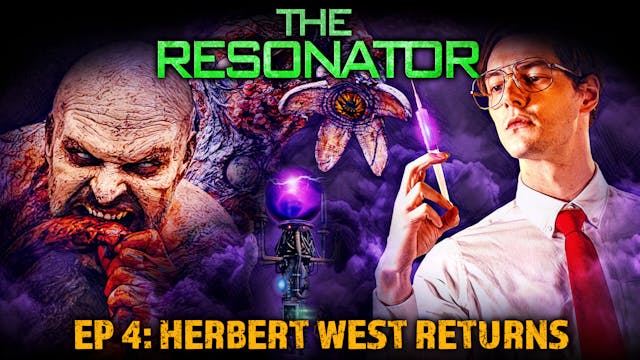 The Resonator: Episode 4: Herbert Wes...