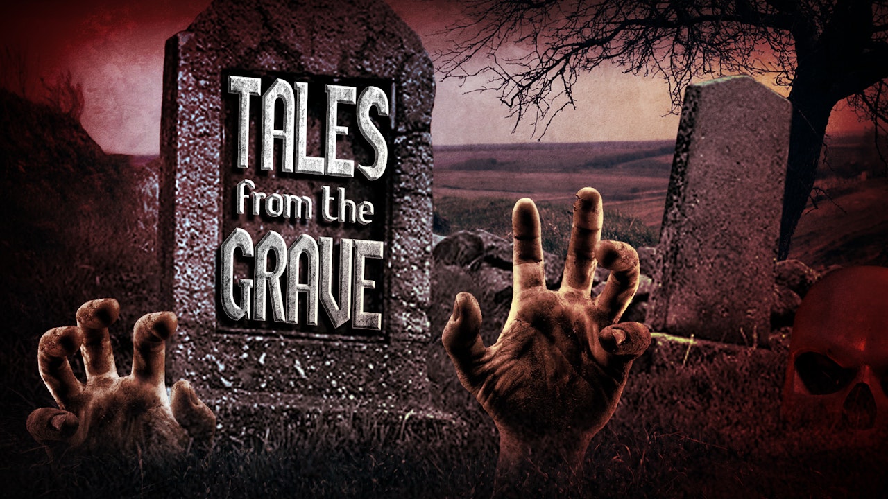 Tales From The Grave