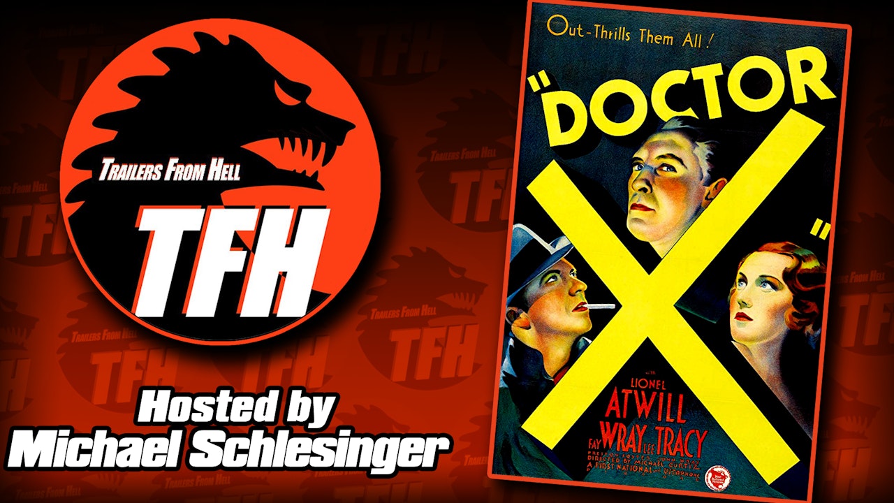Trailers from Hell: Doctor X hosted by Michael Schlesinger