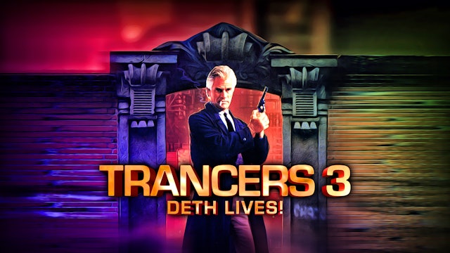 Trancers 3: Deth Lives!