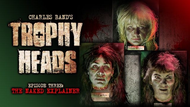 Trophy Heads: Ep 03: The Naked Explainer