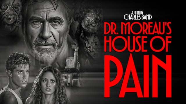 Dr Moreau's House of Pain | Noir Version | Introduction by Charles Band