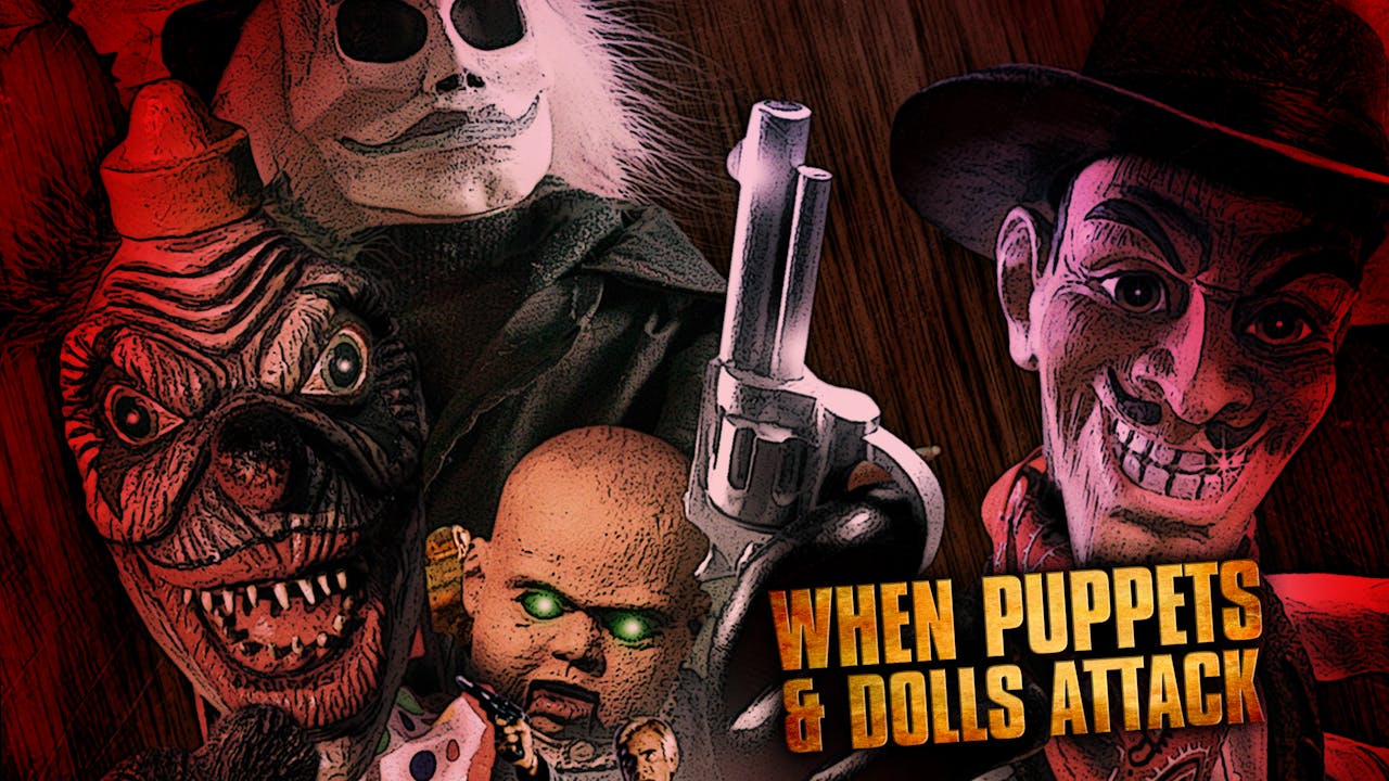 When Puppets and Dolls Attack Trailer When Puppets and Dolls Attack Full Moon Features