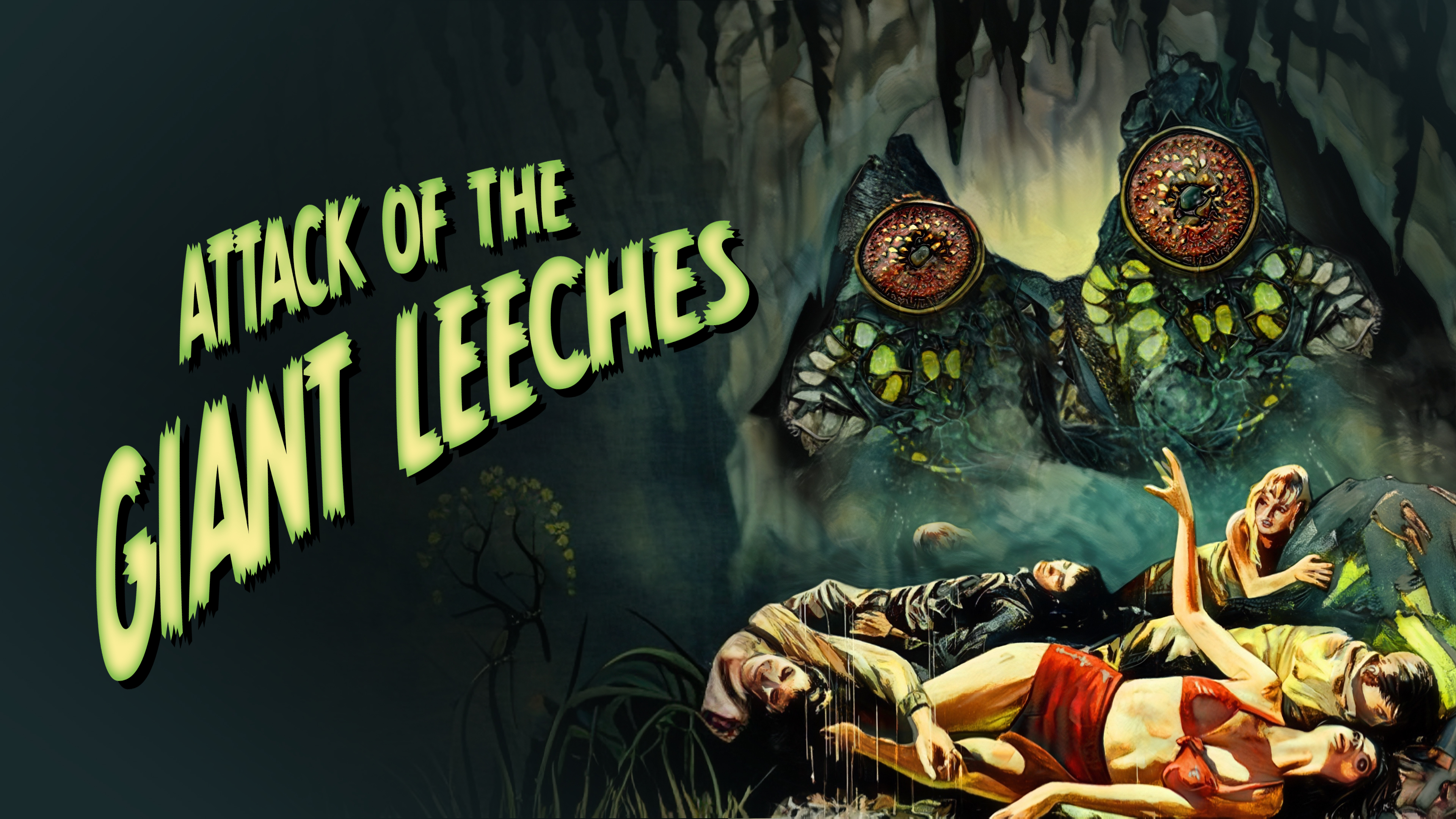 Attack of the Giant Leeches