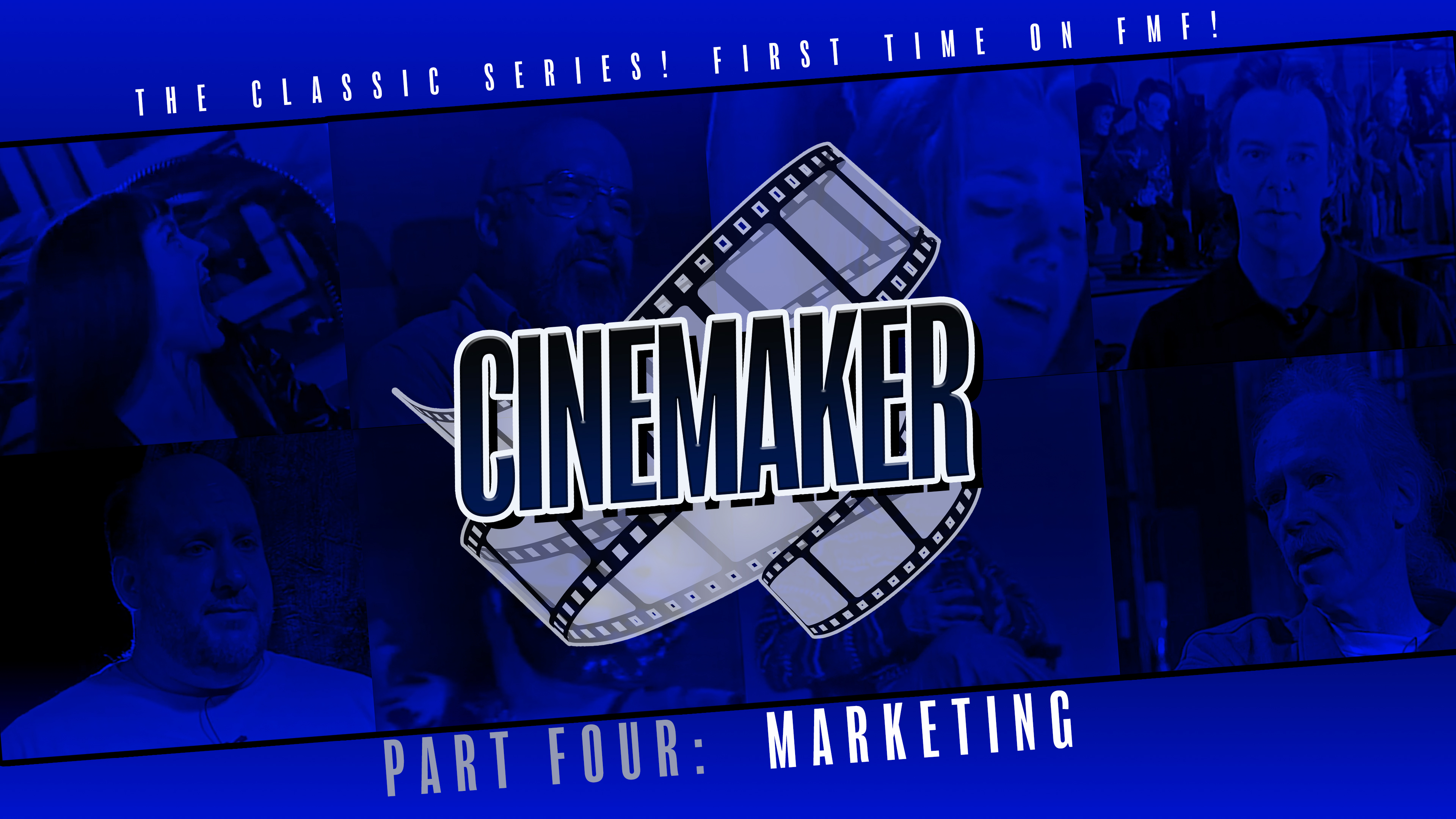 Cinemaker: Part Four: Marketing