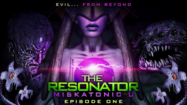 The Resonator: Miskatonic U: Episode 1