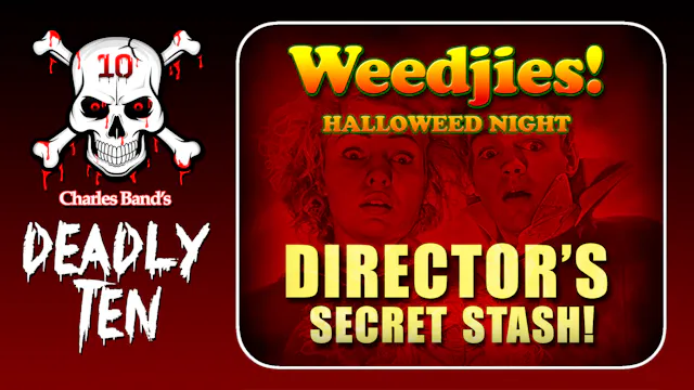 D10: Weedjies! Director's Secret Stash!