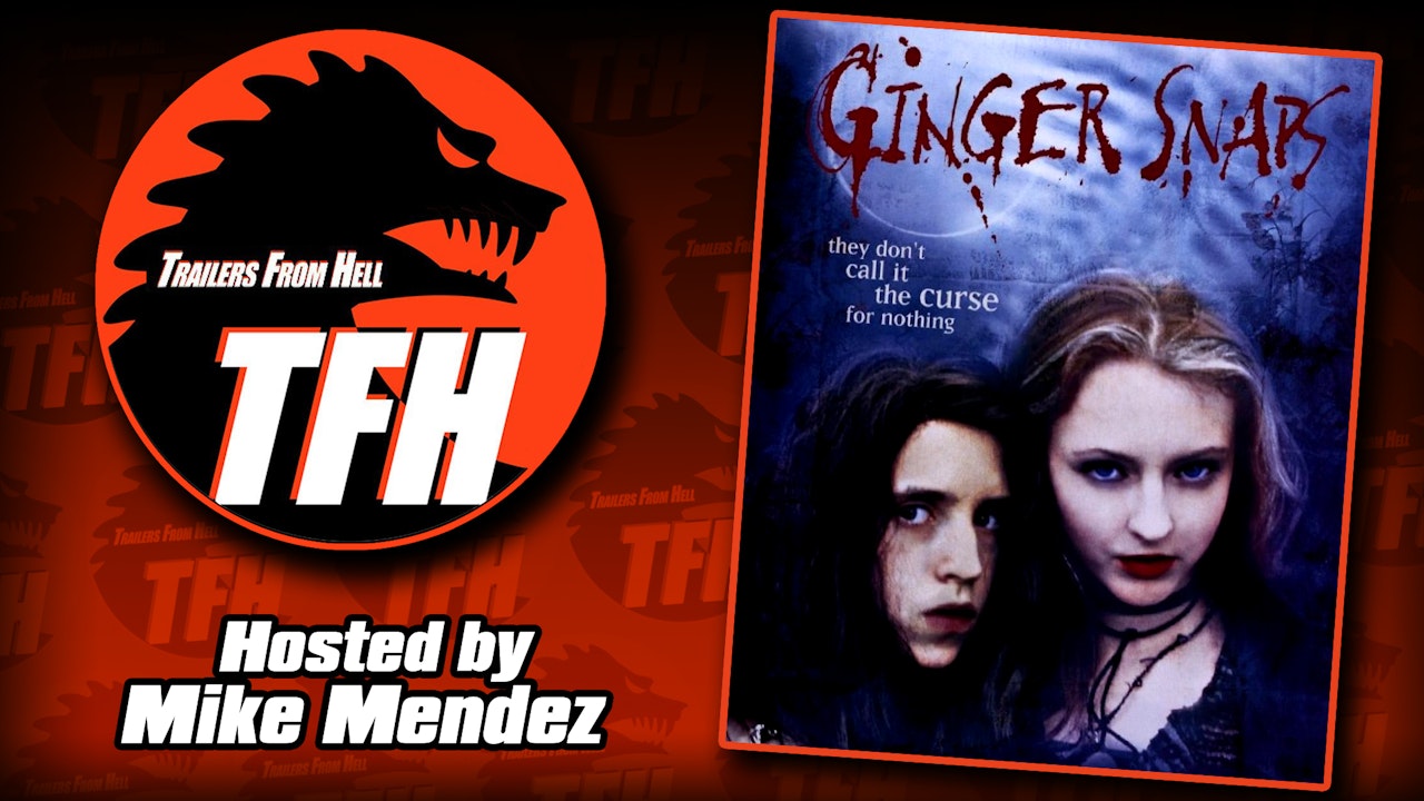 Trailers from Hell: Ginger Snaps hosted by Mike Mendez