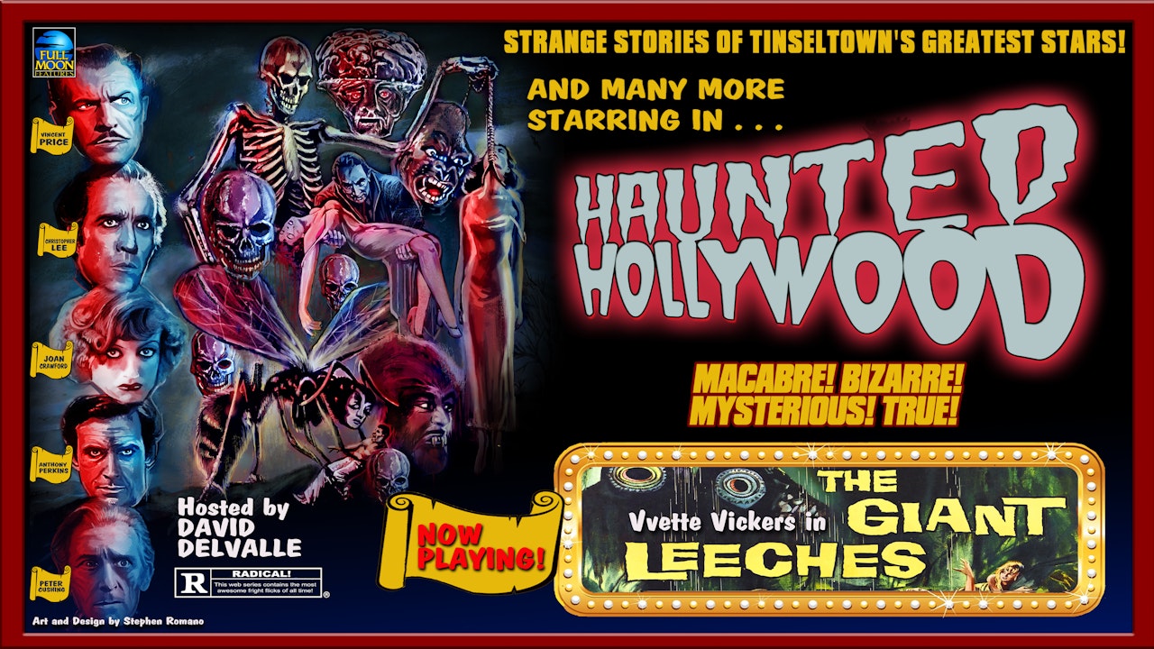 Haunted Hollywood: Attack of the Giant Leeches