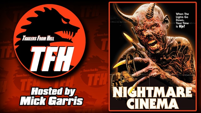 Trailers from Hell: Nightmare Cinema hosted by Mick Garris