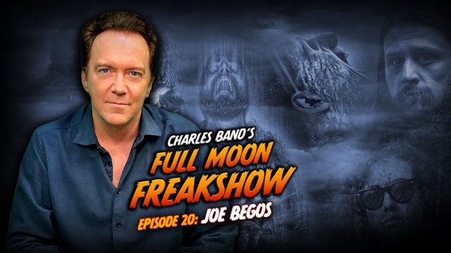 Charles Band's Full Moon Freakshow: Episode 20: Joe Begos