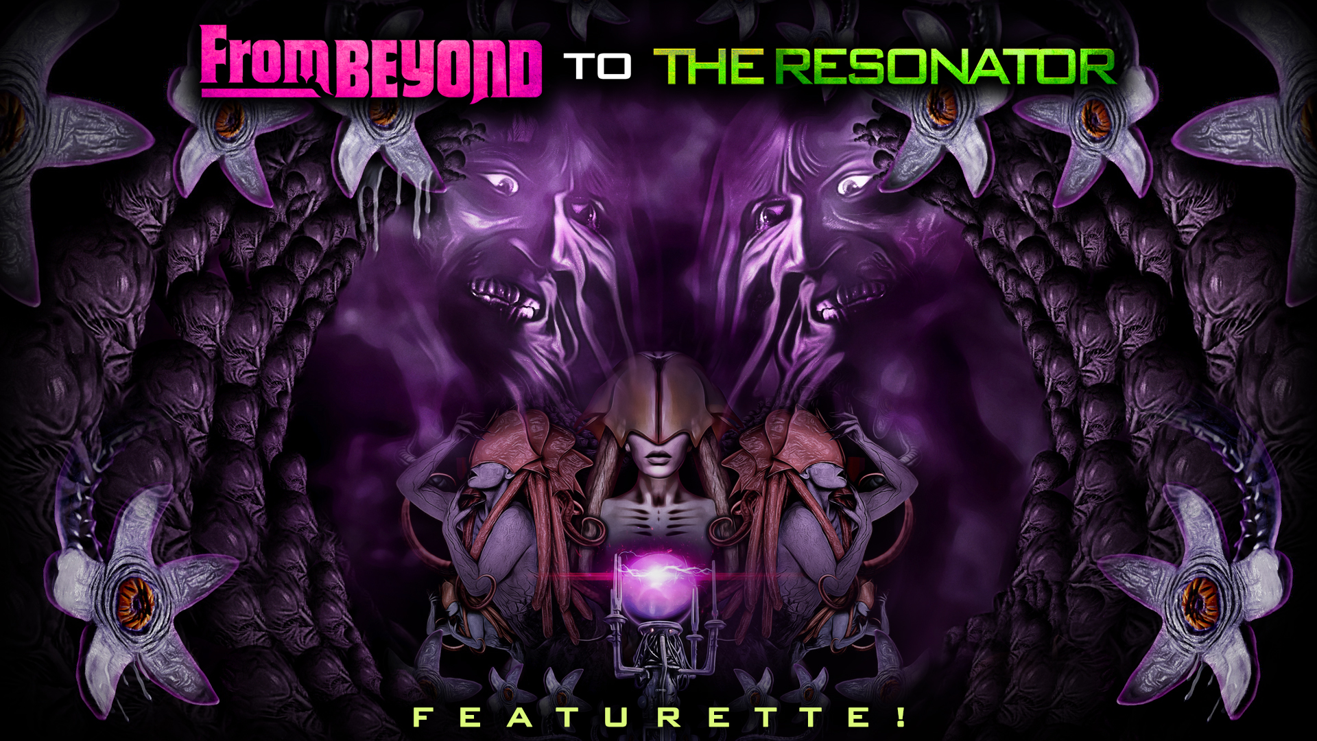 From Beyond to the Resonator: Featurette!
