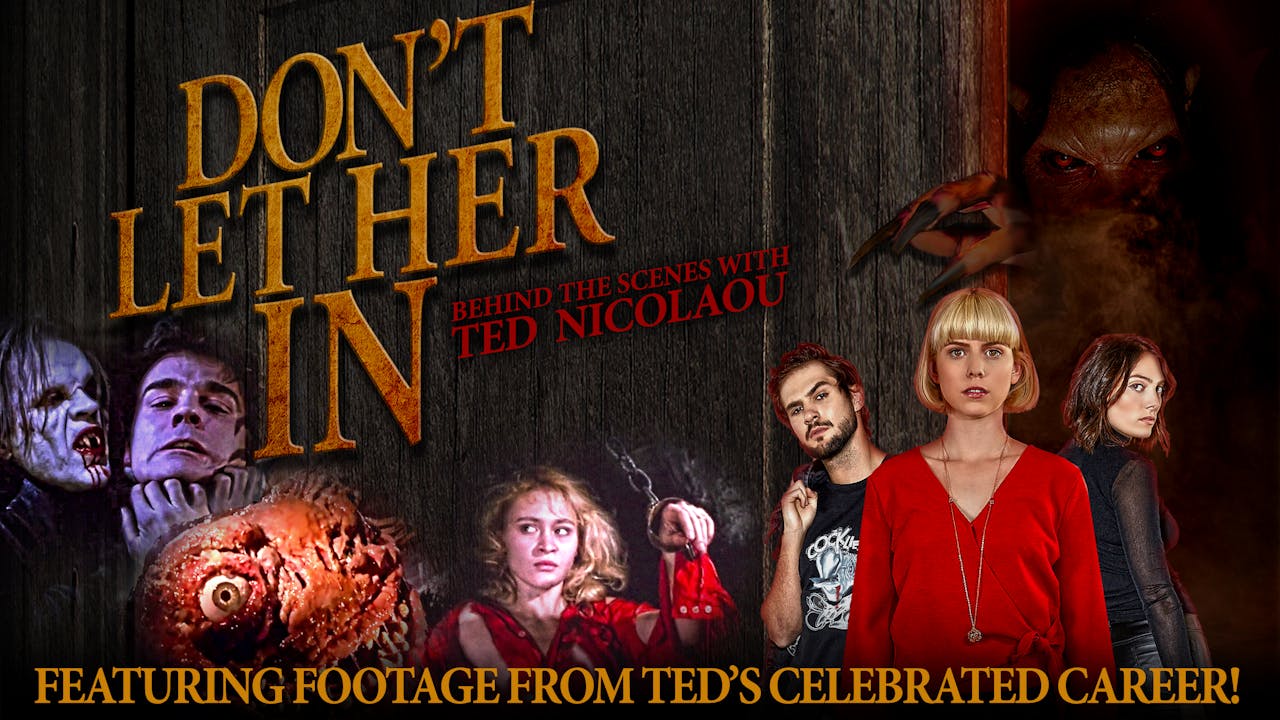 Don't Let Her In Behind the Scenes with Ted Nicolaou Don't Let Her