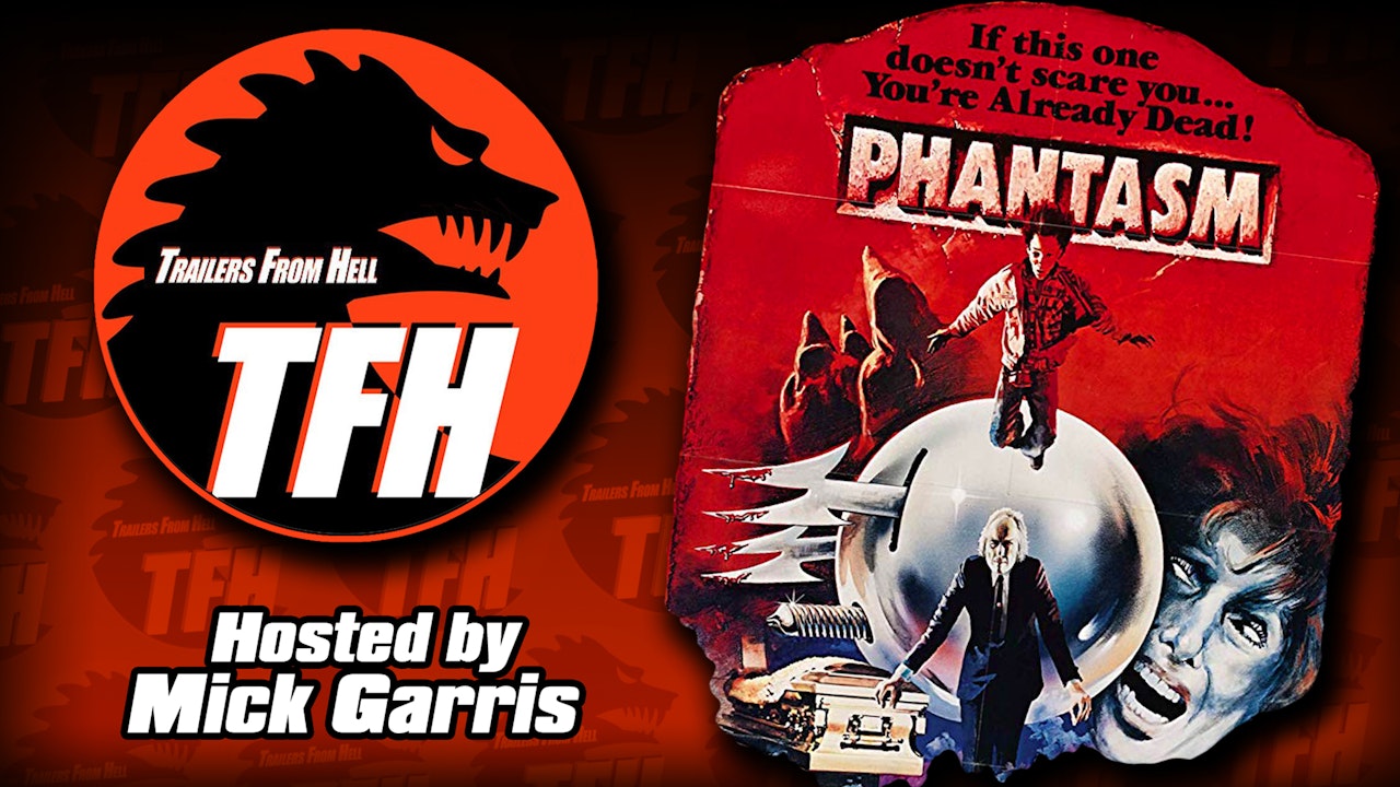 Trailers from Hell: Phantasm hosted by Mick Garris