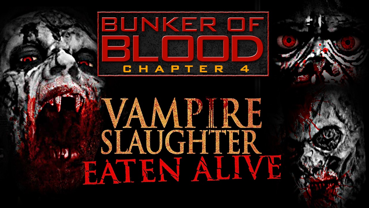 Bunker of Blood #4: Vampire Slaughter