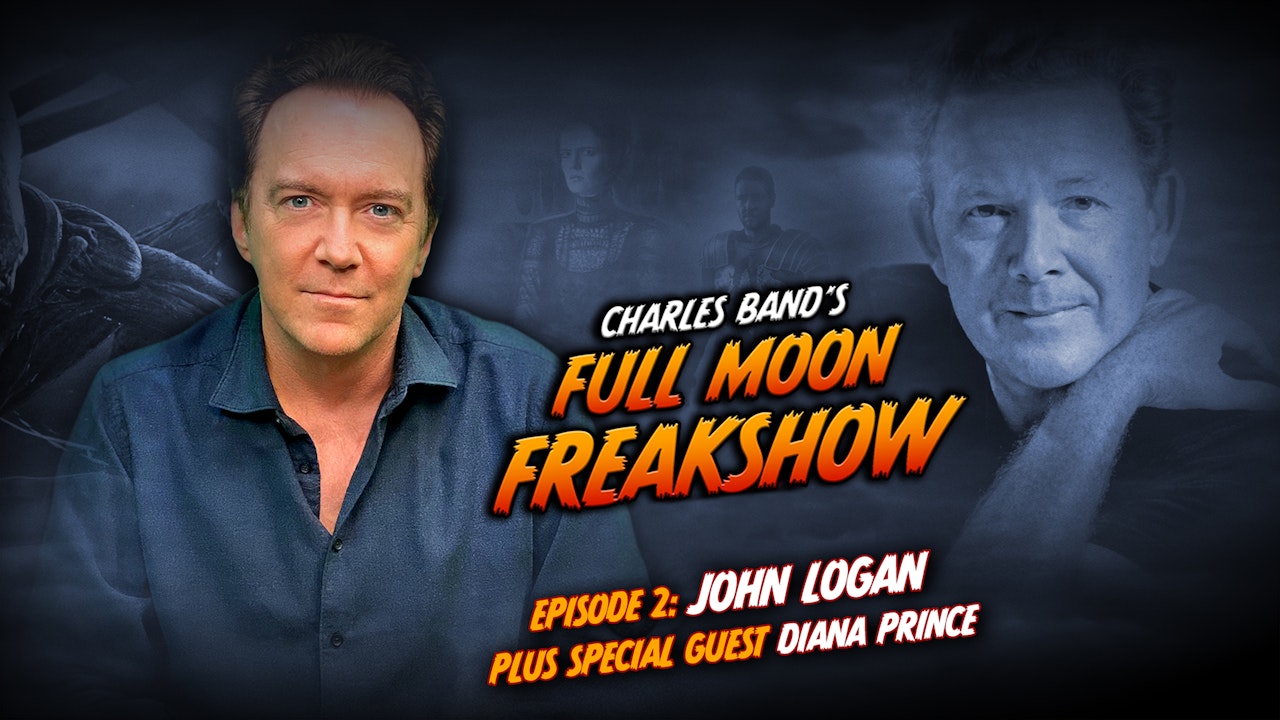 Charles Band's Full Moon Freakshow: Episode 02: John Logan