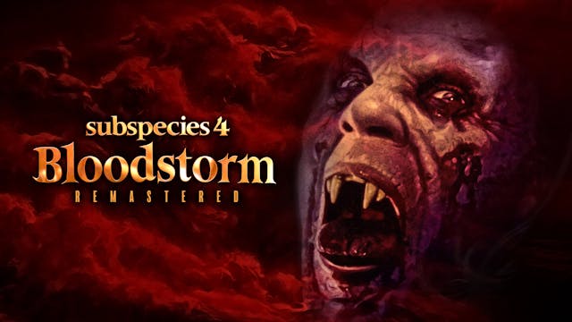 Subspecies 4: Bloodstorm [Remastered]