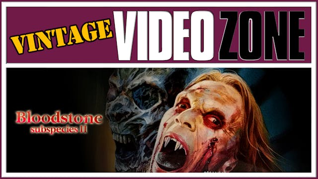Videozone: Bloodstone Subspecies II
